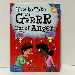 How to Take the Grrrr Out of Anger:Revised&Updated Edition(Laugh & Learn Series)